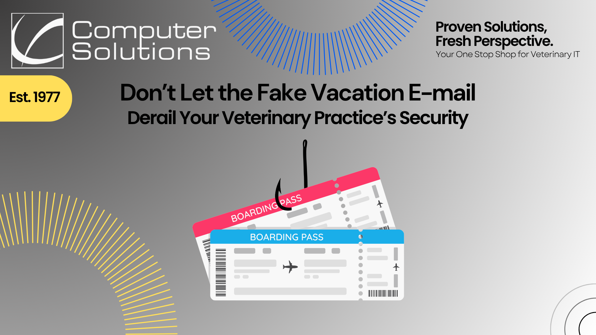 Don't Let a Fake Vacation E-mail Derail Your Veterinary Practice's Security