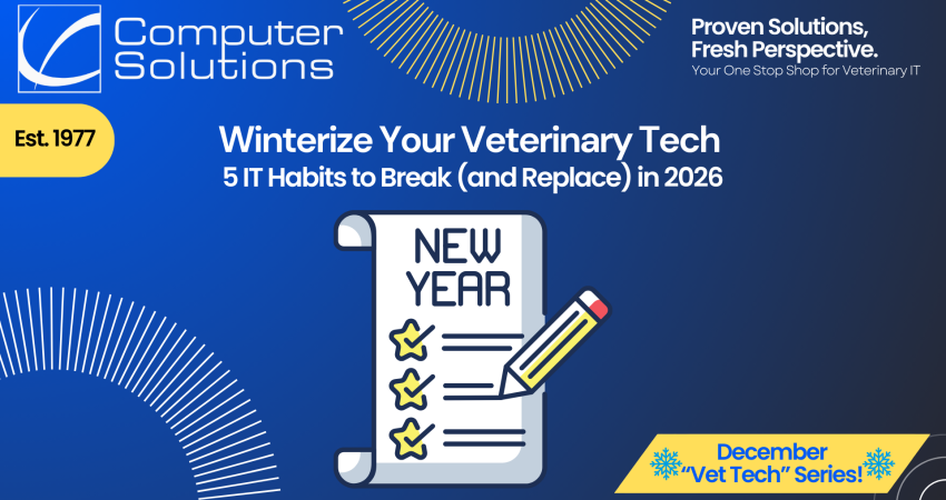 Veterinary IT checklist article title image. This includes the Computer Solutions tagline, logo, and contact information. IT also includes a graphic of a list of resolutions for the new year.