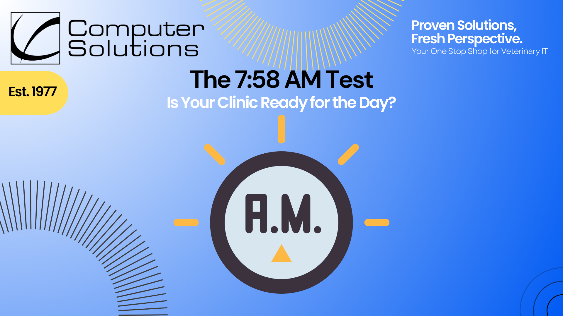Veterinary IT readiness article. This includes the Computer Solutions tagline, logo, and contact information as well as a graphic of an A.M. alarm going off.