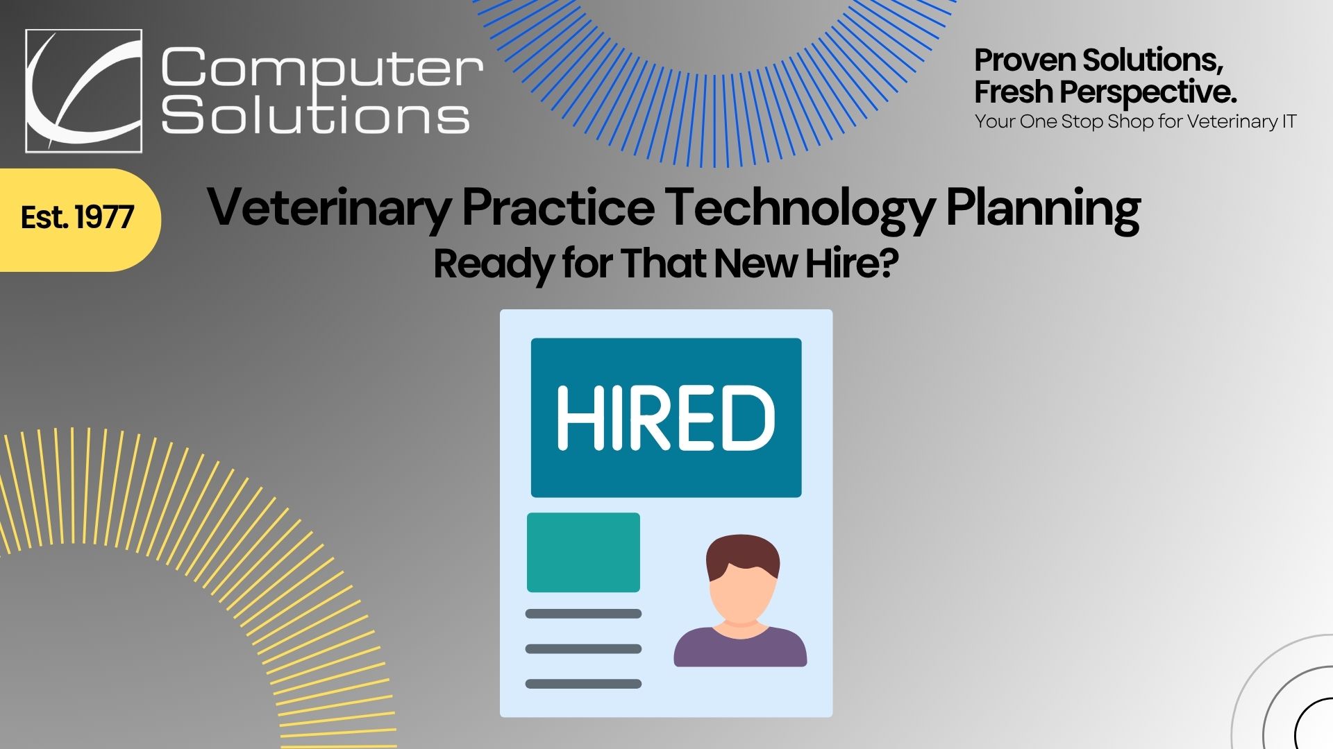 Veterinary practice technology planning article. this includes the company contact information as well as a graphic of a resume stamped for hiring.